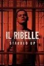 Il ribelle – Starred Up